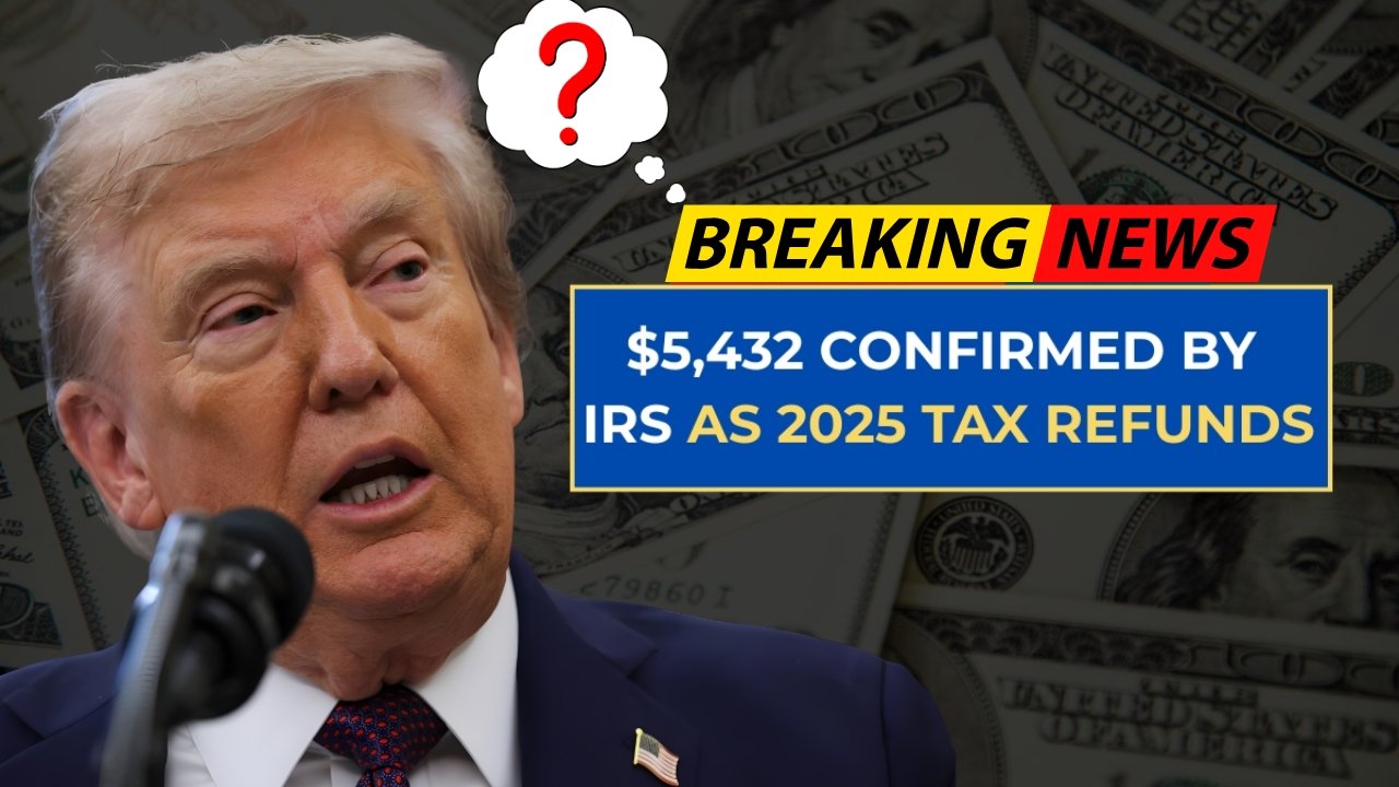 IRS Confirms $5,432 Refund 2025 – Millions Eligible for Big Tax Credit Payouts
